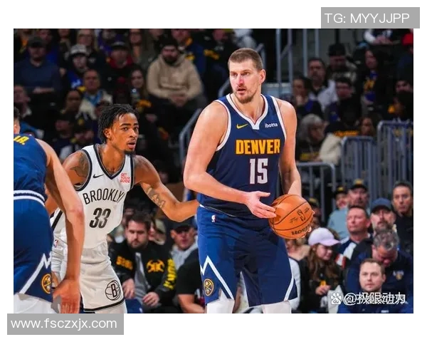 NBA篮网与掘金精彩对决回放全程回顾分析与精彩瞬间分享